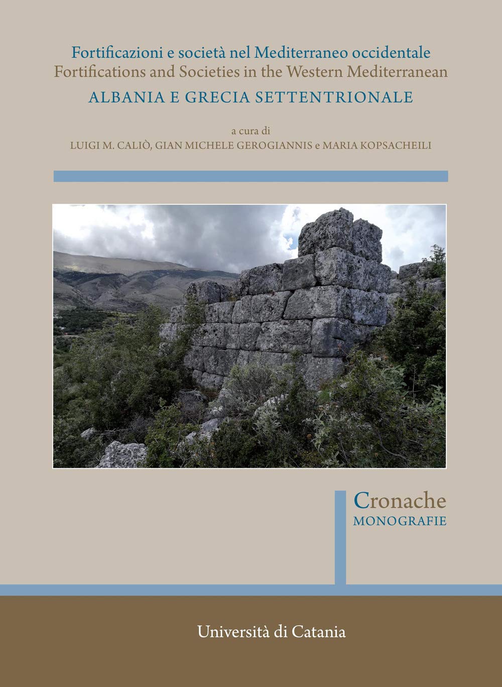Fortificazioni E Società Nel Mediterraneo Occidentale. Albania E Grecia Settentrionale. Fortifications And Societies In The Western Mediterranean. Nuova Ediz. - 4