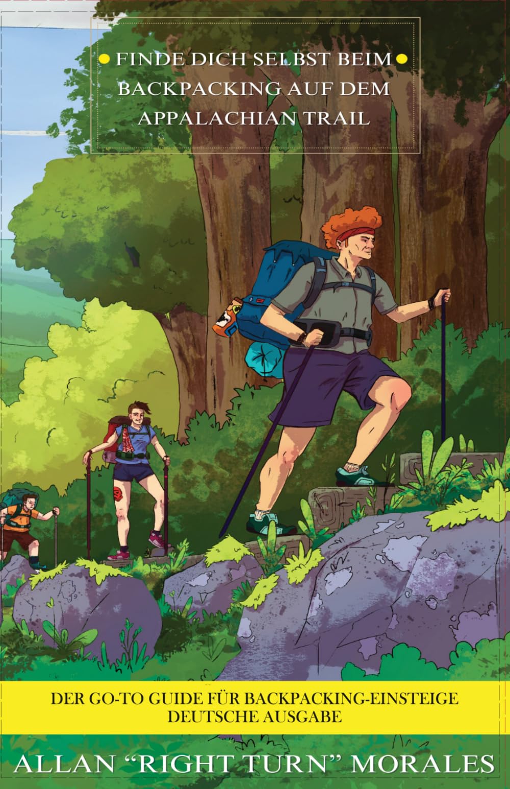 Finde dich selbst beim Backpacking auf dem Appalachian Trail: Der Go-To Guide für Backpacking-Einsteiger – Deutsche Ausgabe