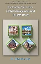 The Journey Starts Here: Global Management And Tourism Trends