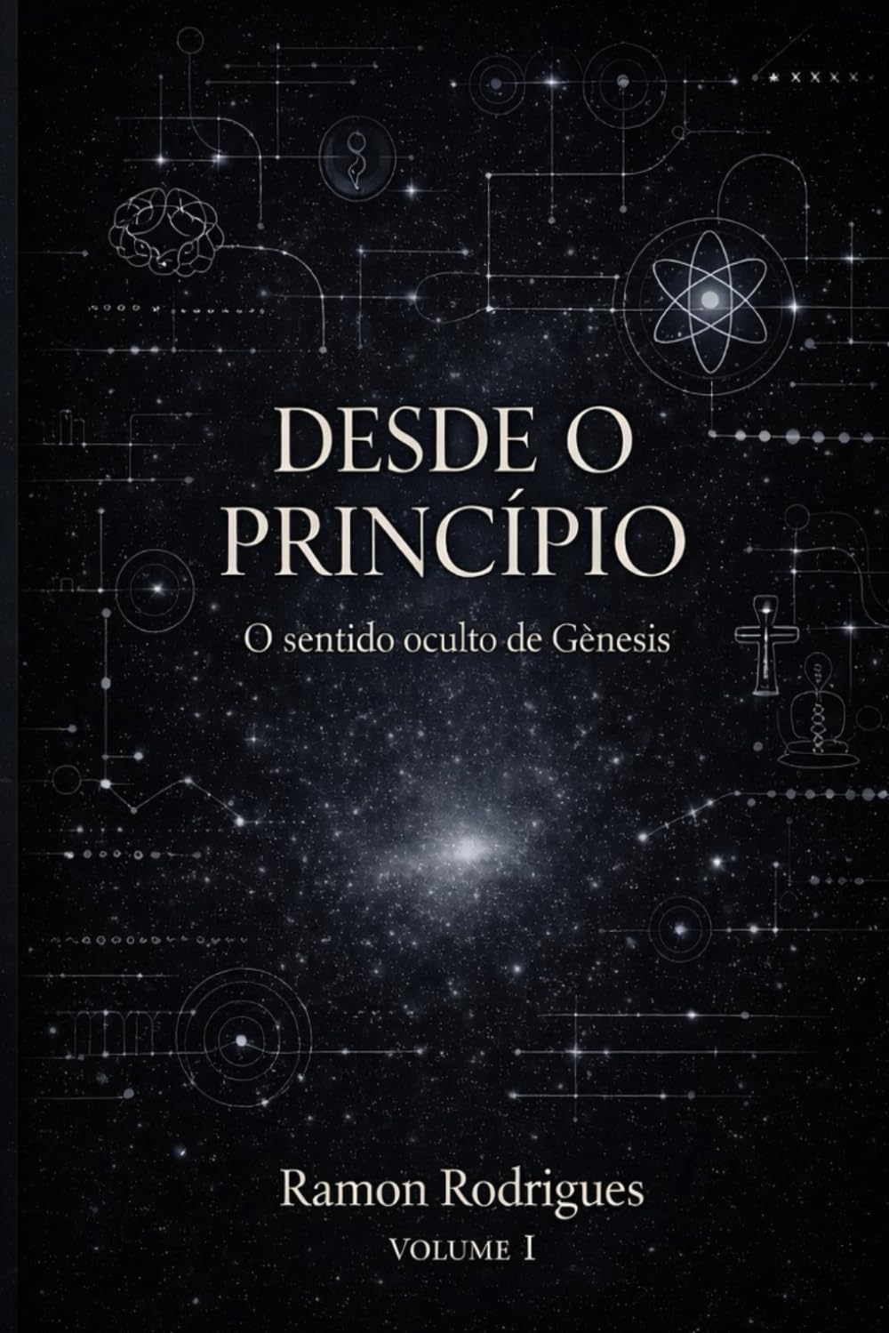 Desde o Princípio: O sentido oculto de Gênesis