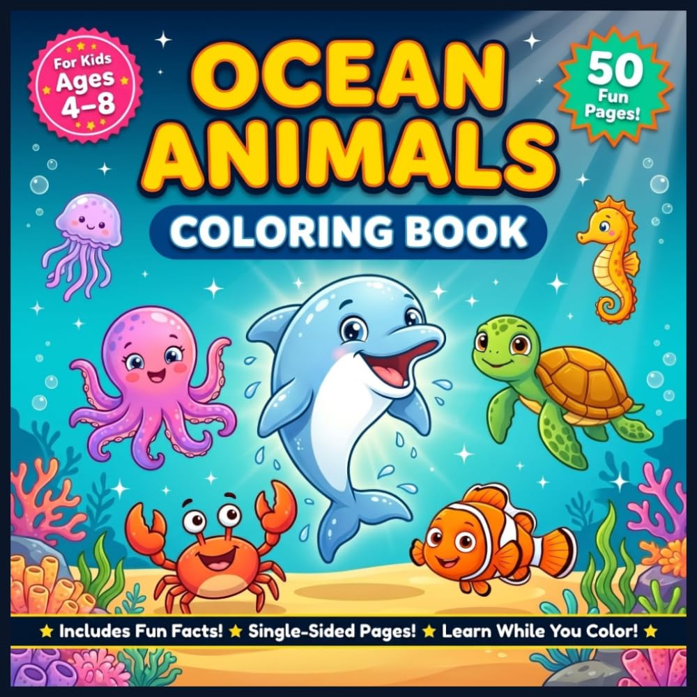 Ocean Animals Coloring Book for Kids Ages 4–8: 50 Big & Bold Coloring Pages of Cute Sea Creatures — Dolphins, Sharks, Turtles, Octopus, Jellyfish & ... for Toddlers, Preschool & Kindergarten