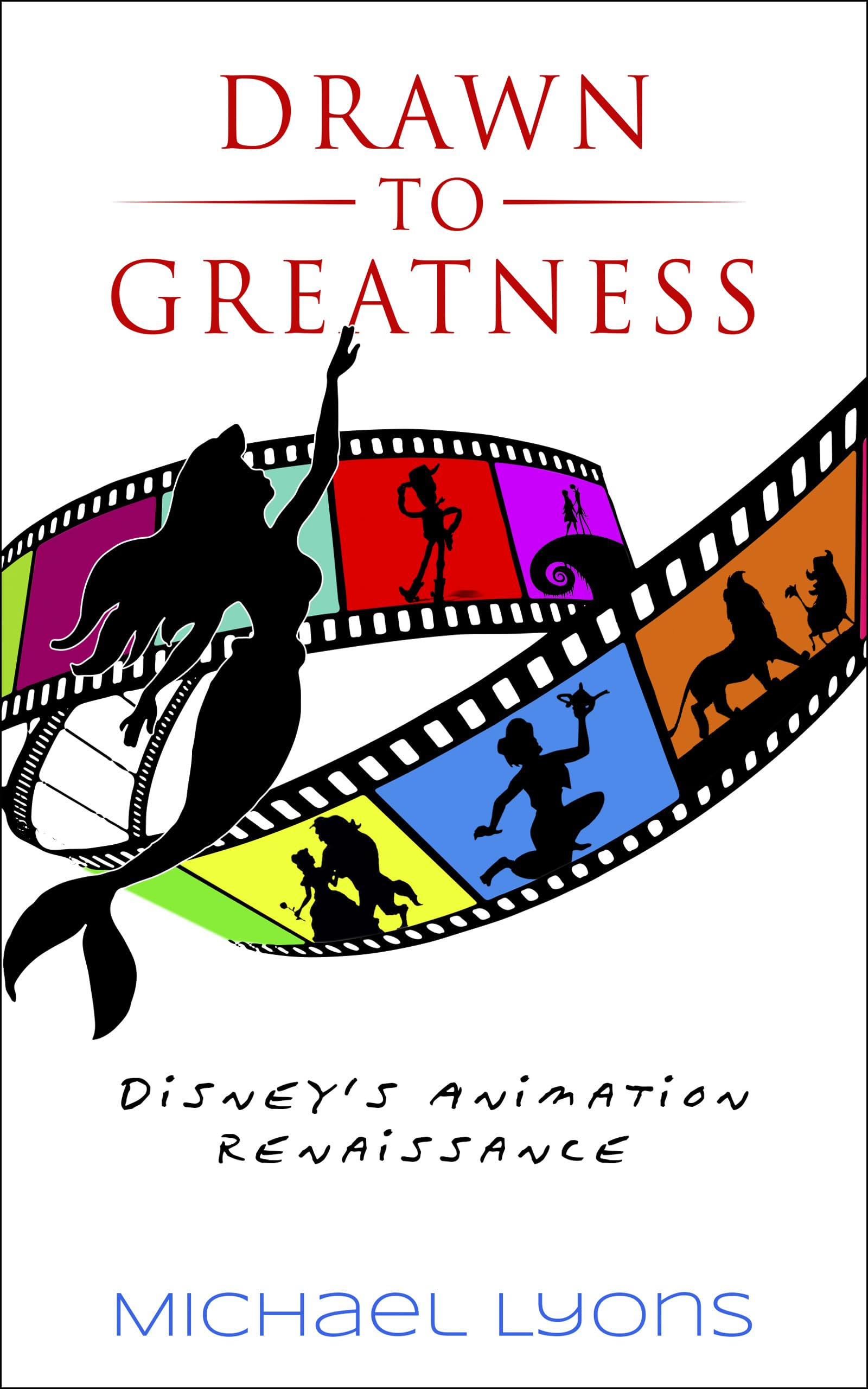 Drawn to Greatness Disney's Animation Renaissance beau livre d'art relié