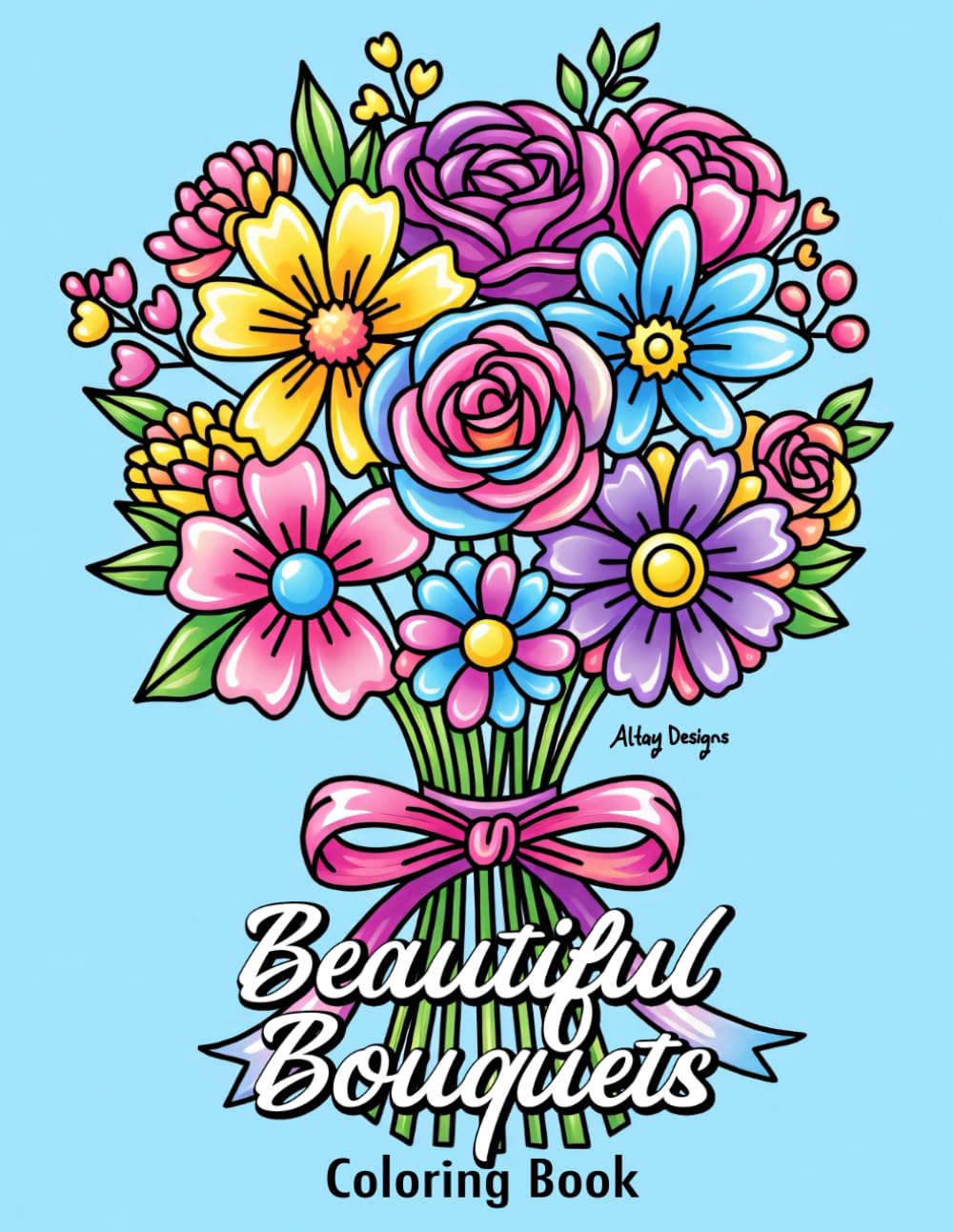 Beautiful Bouquets: Flowers Coloring Book for Adults, Large Print Floral Designs in Full Bloom