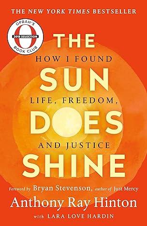 The Sun Does Shine: How I Found Life and Freedom on Death Row (Oprah's Book Club Selection)