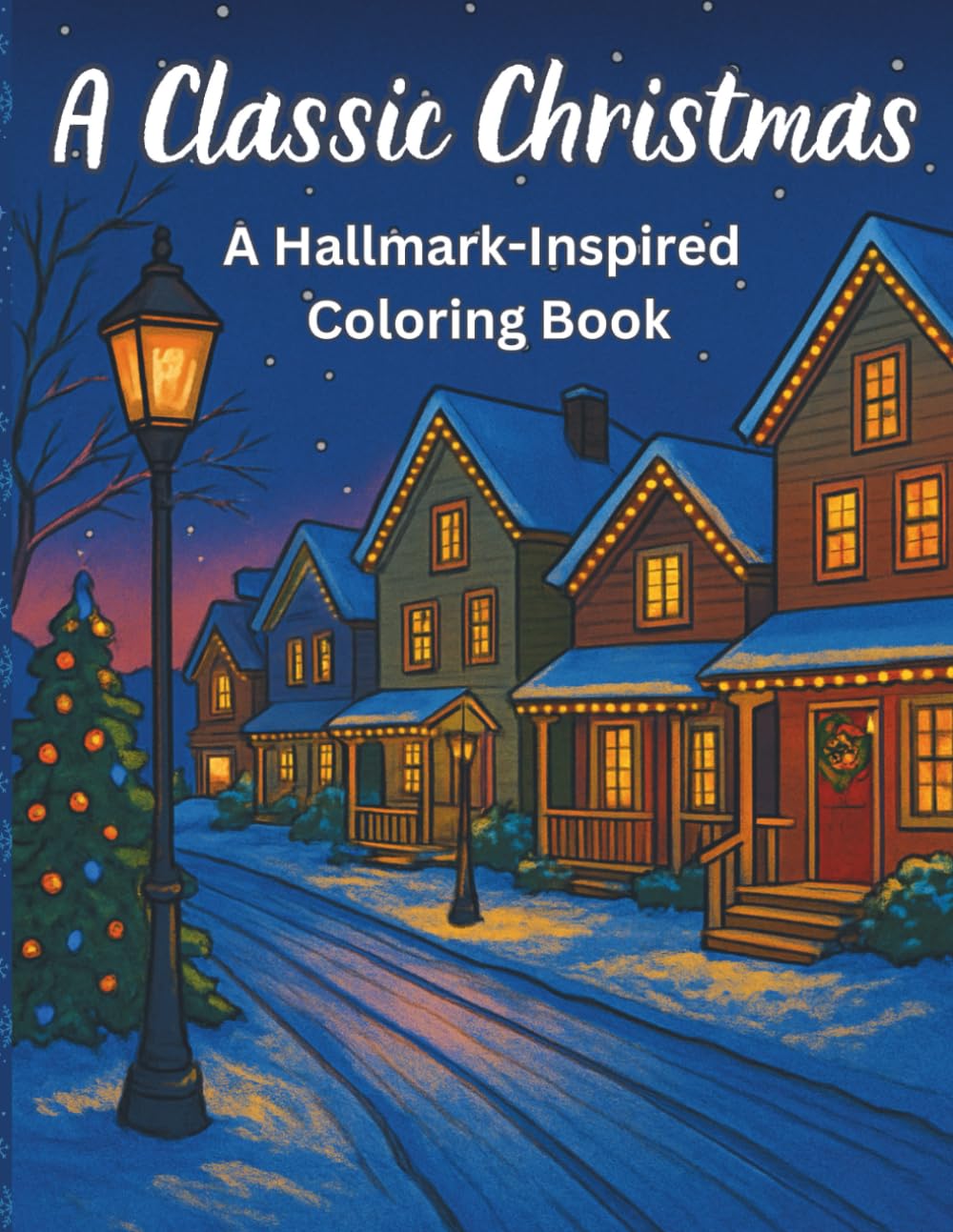A Classic Christmas: A Hallmark-Inspired Coloring Adventure
