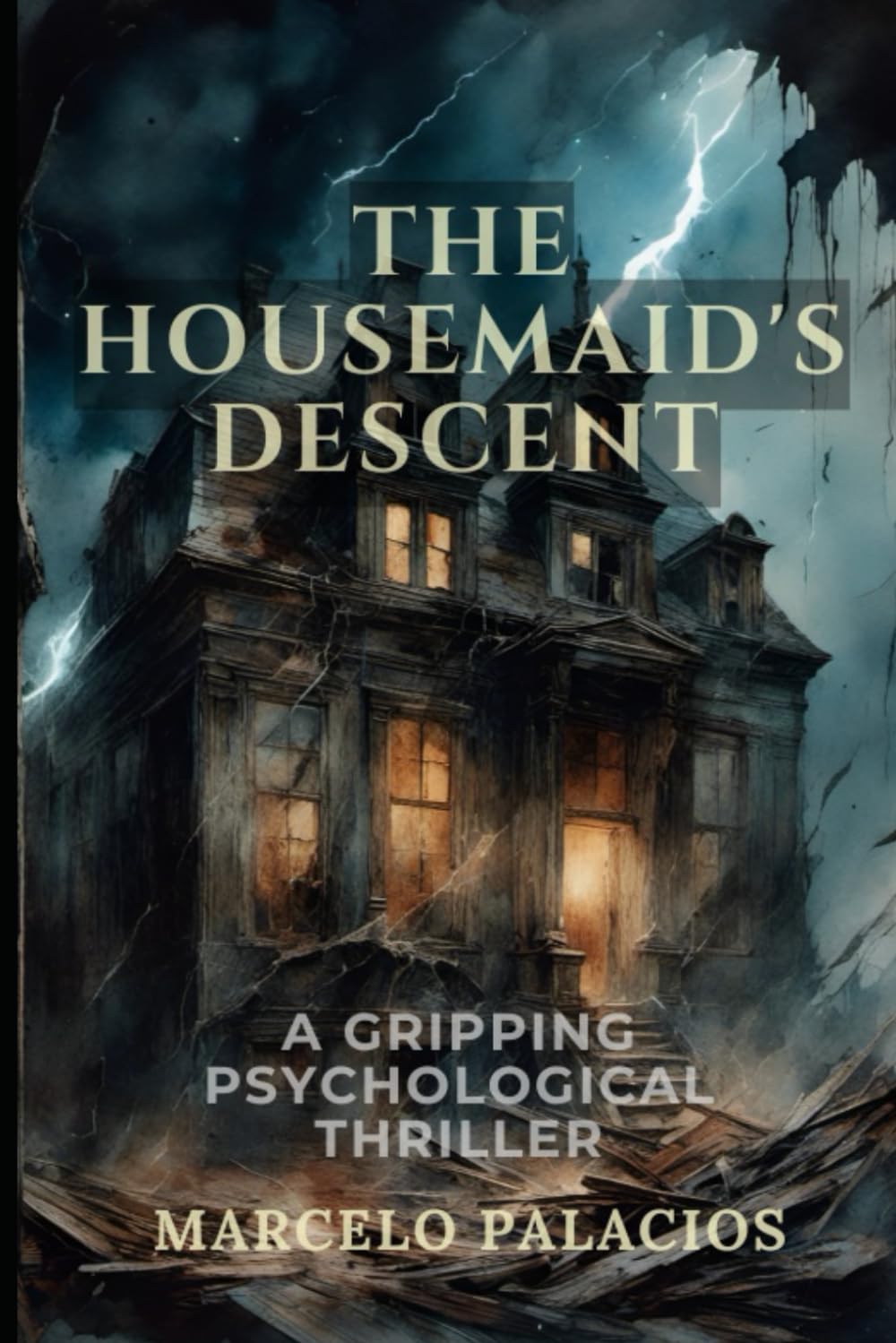 The Housemaid's Descent: A gripping Psychological Thriller