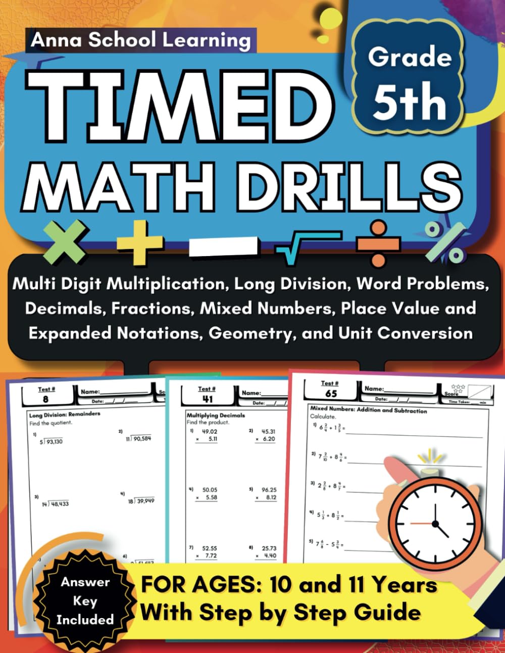 Timed Math Tests and Drills for 5th Grade Multiplication, Long Division, Word Problems, Decimals, Fractions, Mixed Numbers, Place Value, Geometry, and ... Workbook with Answers for Kids Ages 10-11