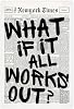 Retro Black And White Newspaper Poster What If It All Works Out Canvas Wall Art Positive Affirming Quote Minimalist Prints Painting For Home Bedroom Dorm Wall Decor Unframe-style 16x24inch(40x60cm)