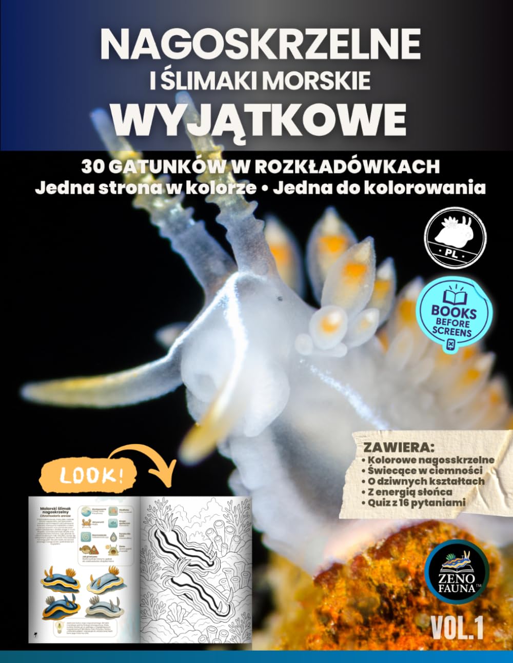 Nagoskrzelne i ślimaki morskie – Wyjątkowe: 30 gatunków w rozkładówkach: jedna strona w kolorze • jedna do kolorowania (Wyjątkowe Zwierzęta)