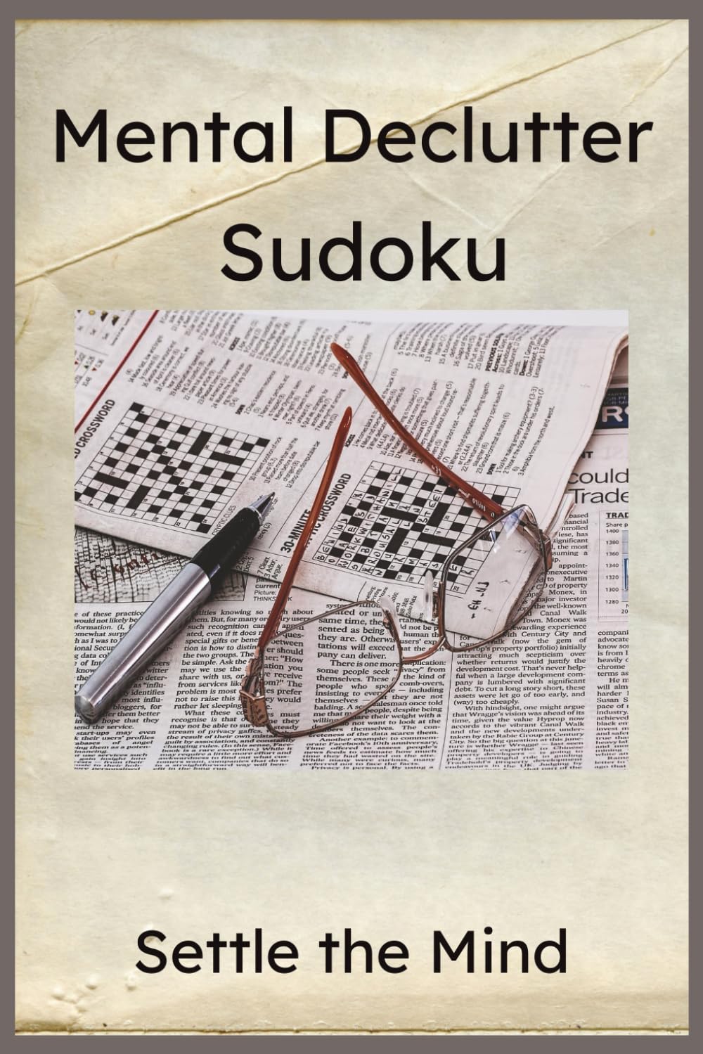 Mental Declutter Sudoku Puzzle Book: Sudoku Puzzles to declutter the mind | 6x9 Inches, 110 Pages | 50+ Puzzles | Solutions Included