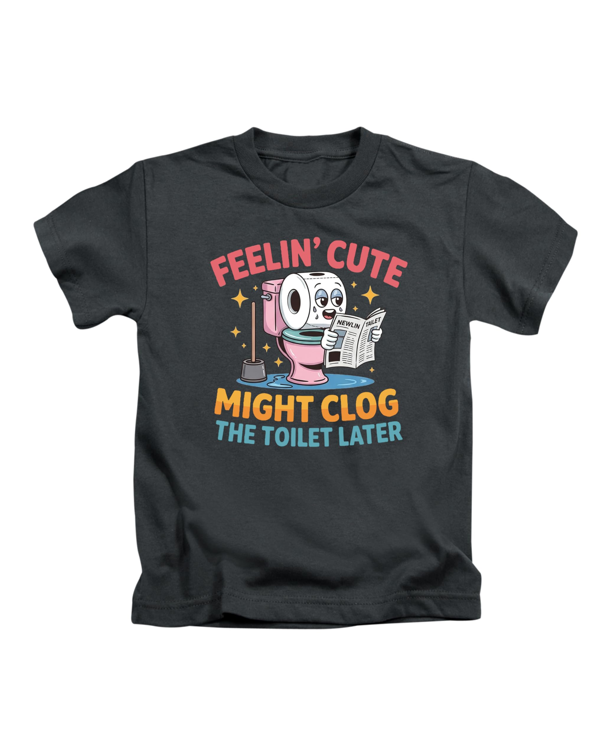 Taylor Brown Unisex Black Feeling Cute Might Clog Later, Humerous Silly Rude Offensive Joke Pun Fun Tee T-Shirt Funny T Shirt Top