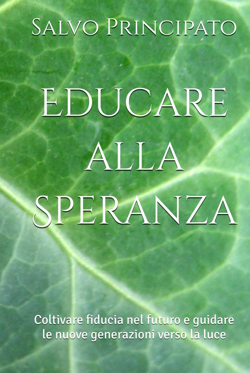 Educare alla Speranza: Coltivare fiducia nel futuro e guidare le nuove generazioni verso la luce