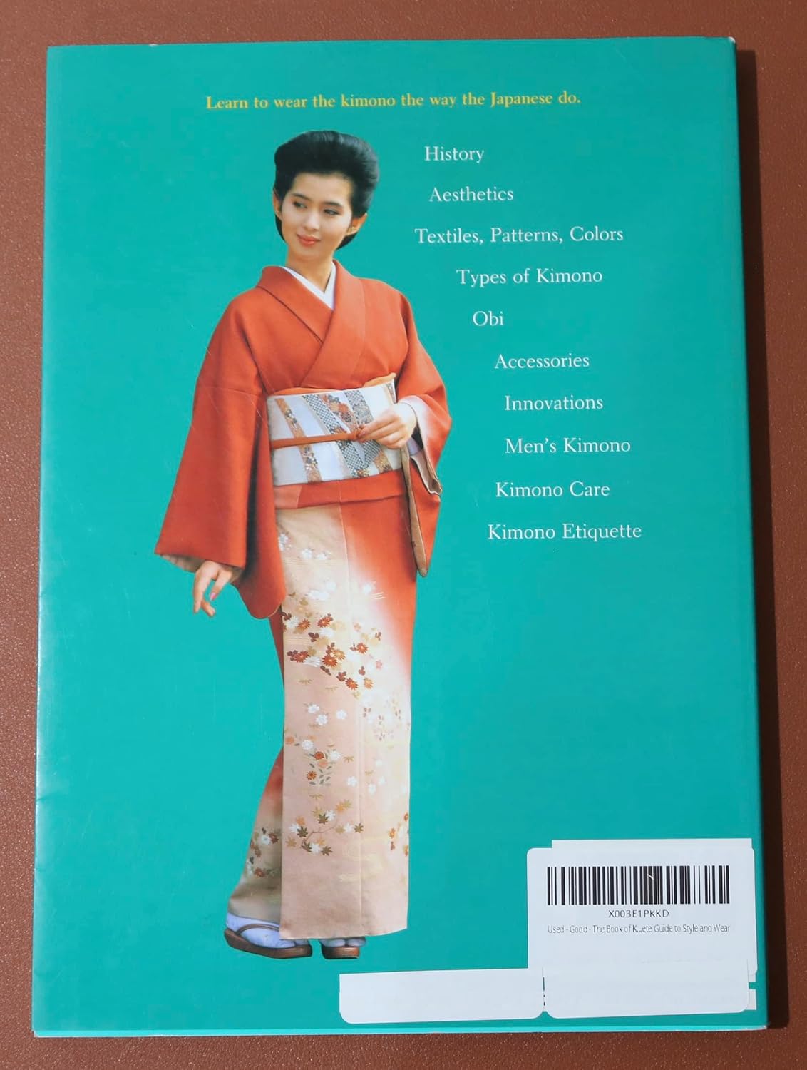 The Book of Kimono: The Complete Guide to Style and Wear
