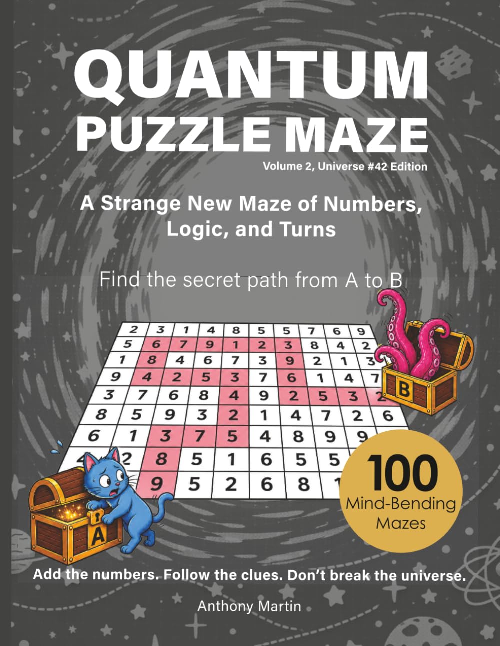 Quantum Puzzle Maze: 100 Mind-Bending Number Mazes with QR Hints, Volume 2: A Strange New Puzzle of Numbers, Logic, and Hidden Paths