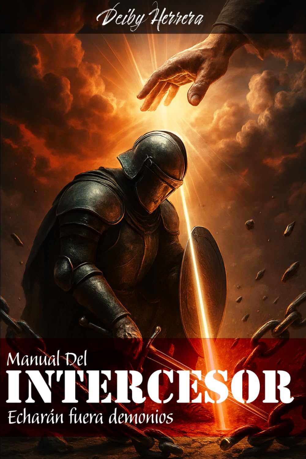 El Manual del Intercesor: Echaran fuera demonios (Spanish Edition)      Paperback – April 27, 2025
