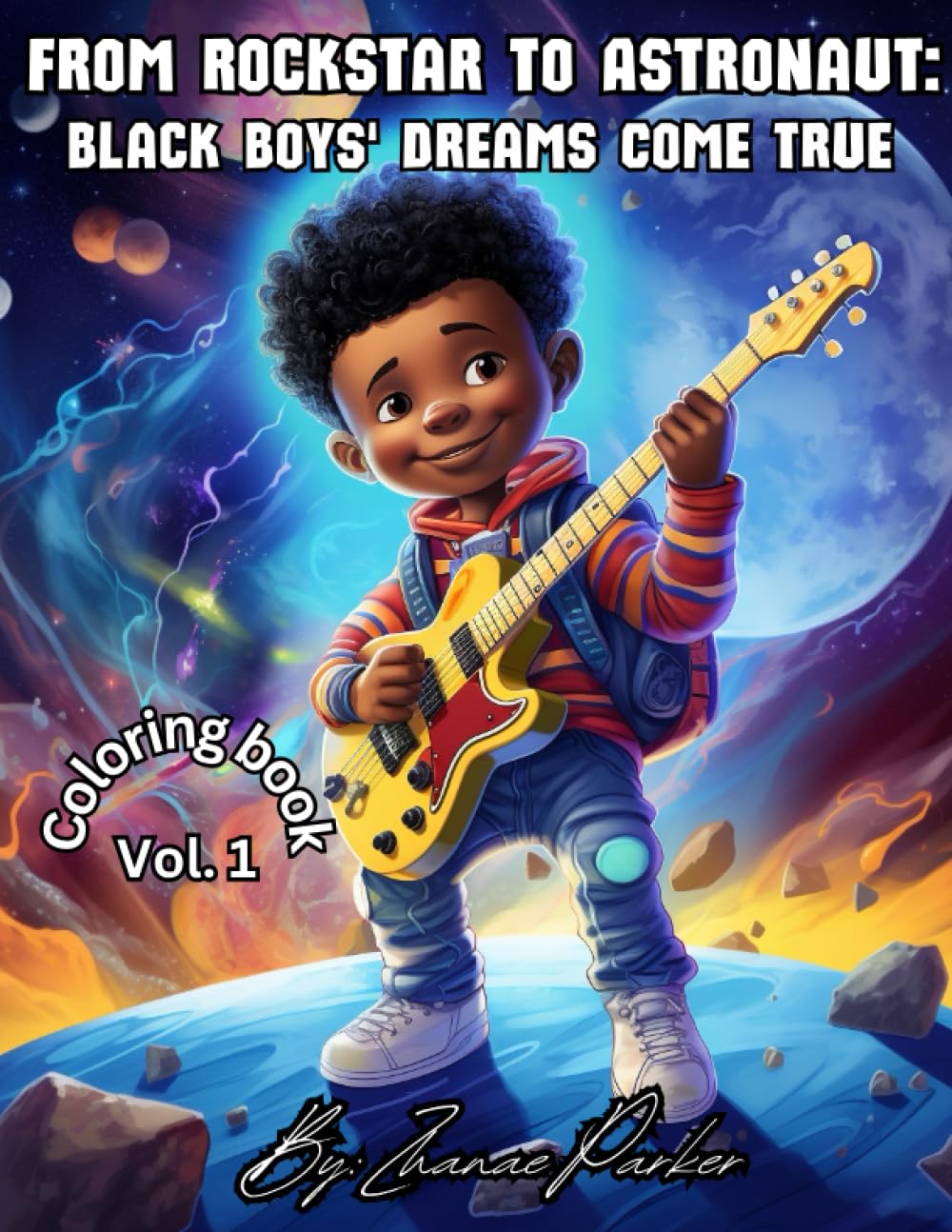 From Rockstar to Astronaut: Black Boys' Dreams Come True: | Positive Representation for young black and brown boys | Coloring pages with natural black curly, loc'd and kinky hair book. Paperback – August 18, 2023