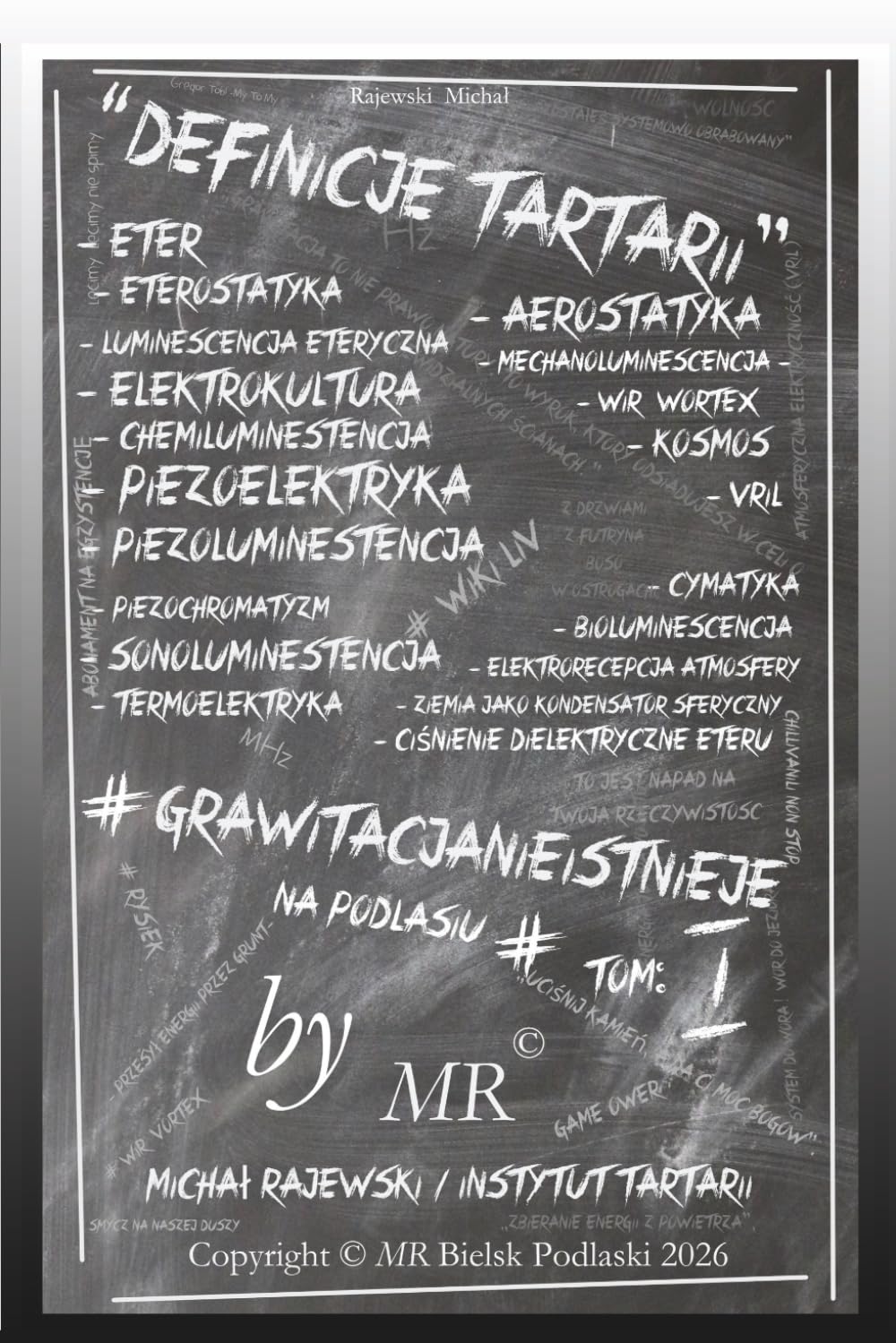 DEFINICJE TARTARII: #GRAWITACJANIEISTNIEJE NA PODLASIU # Tom I