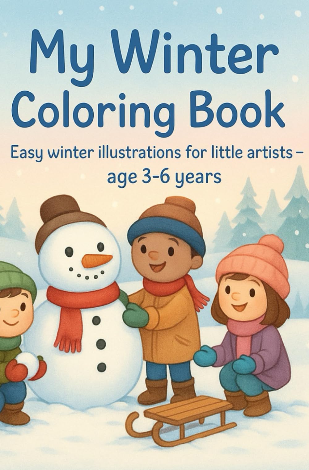 My Winter Coloring Book: Easy winter illustrations for little artists