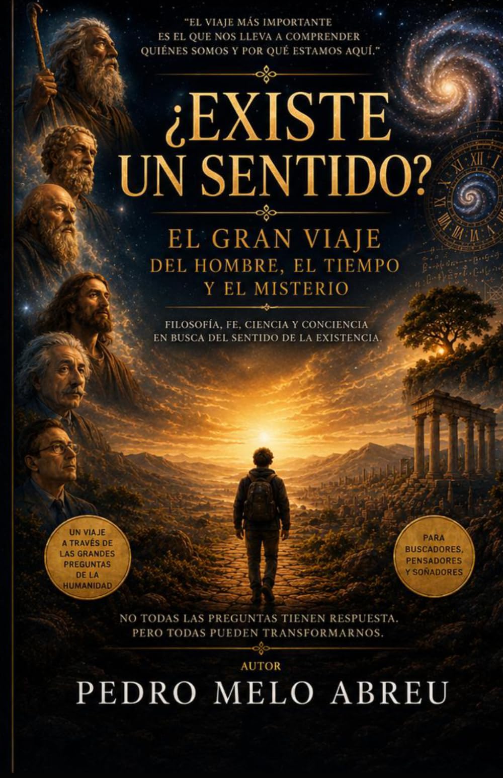 Existe Un Sentido: El Gran Viaje Del Hombre, El Tiempo y El Misterio