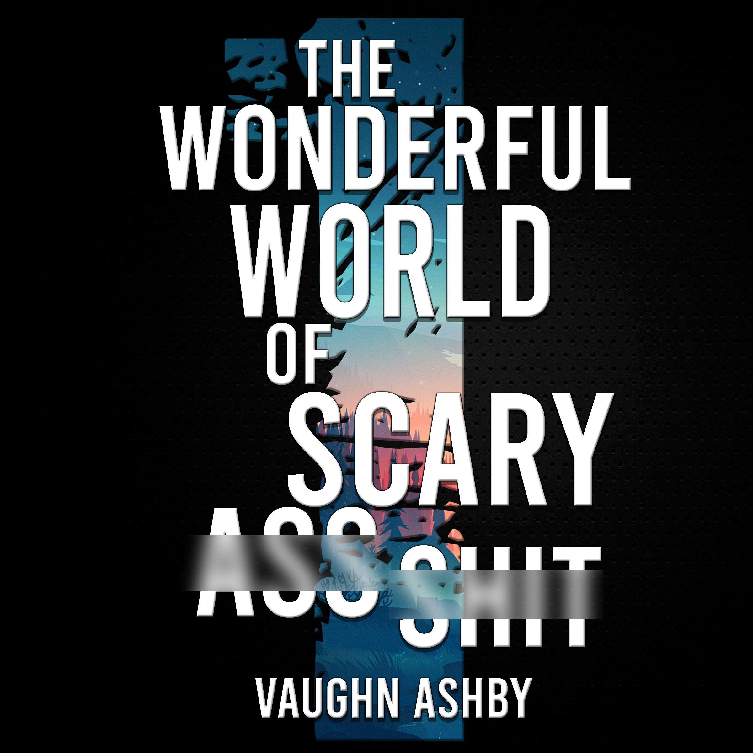 Cover art for The Wonderful World of Scary Ass Shit