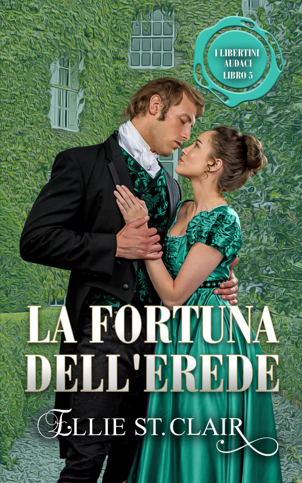 La fortuna dell'erede: Un romanzo Regency (I libertini audaci)