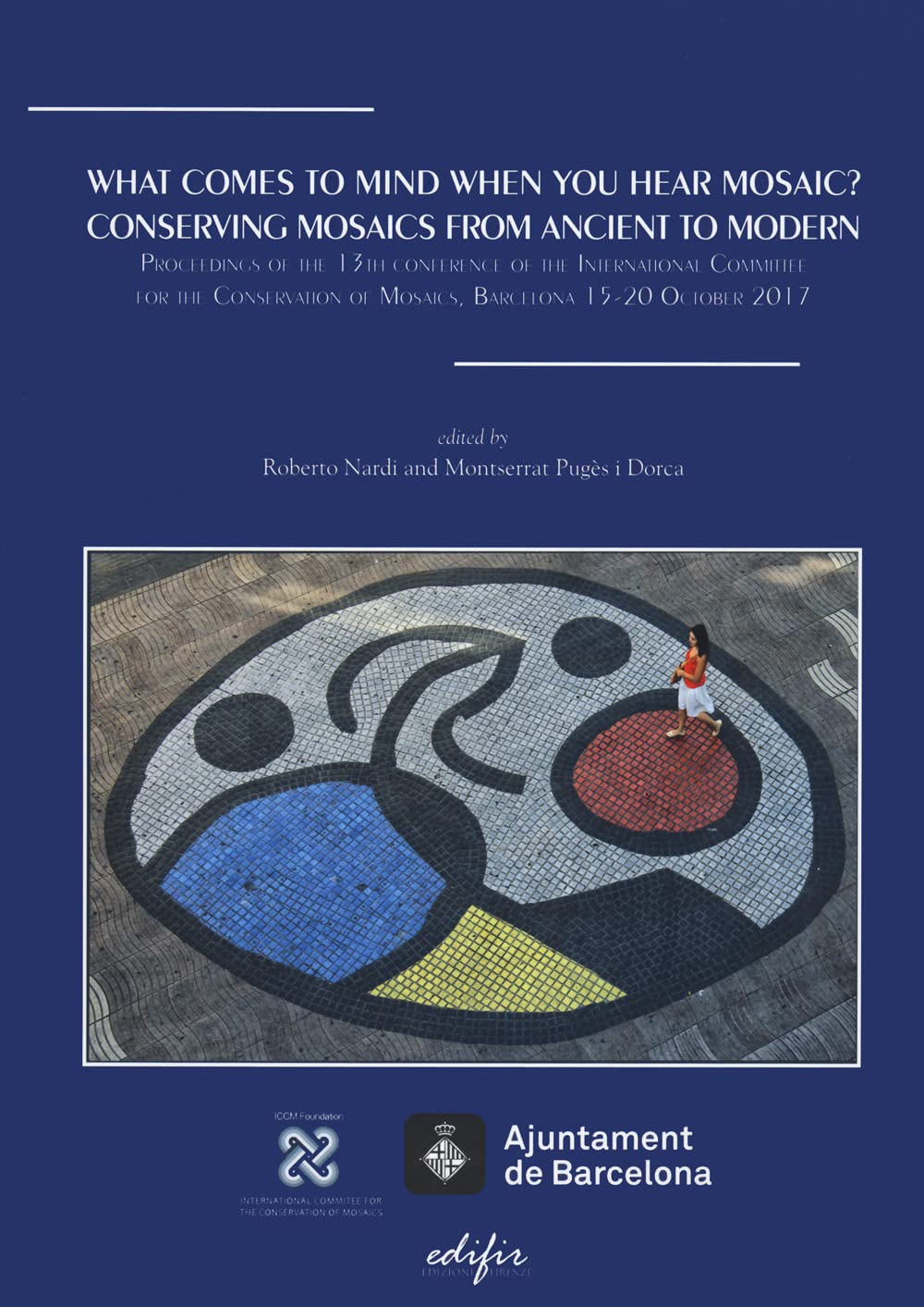 Mosaïques anciennes et modernes : livre de conservation et archéologie ICCM