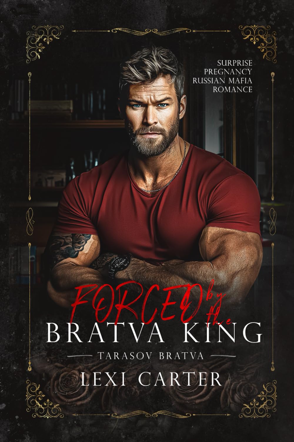 Forced by the Bratva King: Surprise Pregnancy Russian Mafia Romance (Tarasov Bratva)