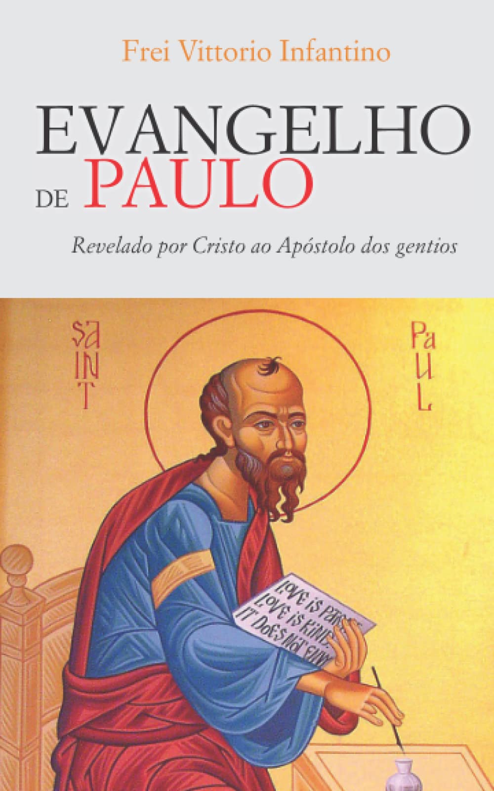 Evangelho de Paulo: Revelado por Cristo ao Apóstolo dos gentios