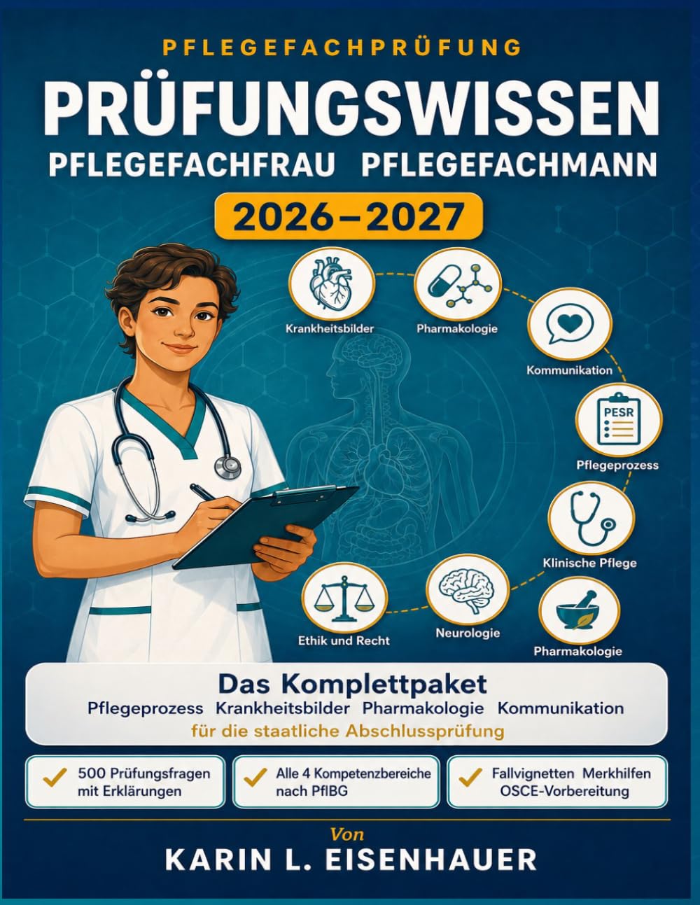 Prüfungswissen Pflegefachfrau Pflegefachmann 2026-2027: Das Komplettpaket Pflegeprozess, Krankheitsbilder, Pharmakologie und Kommunikation für die staatliche Abschlussprüfung