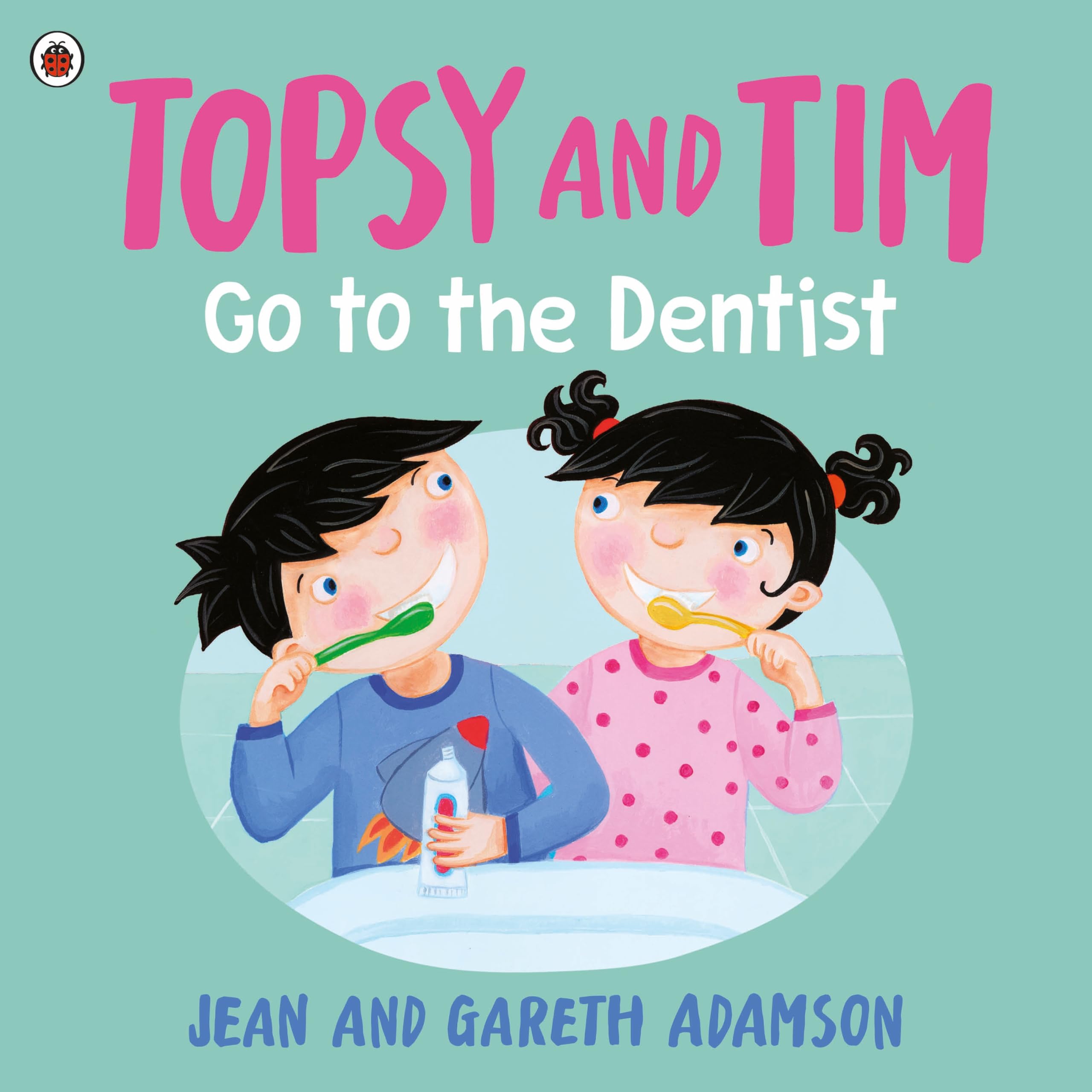 Topsy and Tim: Go to the Dentist by Jean Adamson, Belinda Wor... - 9780241797396