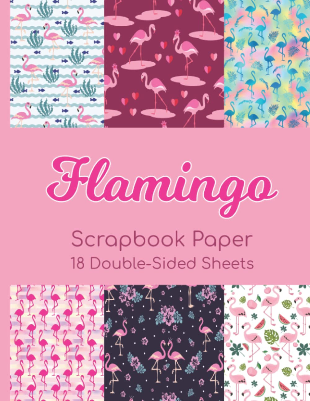 Flamingo Scrapbook Paper - 18 Double-Sided Sheets: Summer Decorative Paper for Scrapbooking, Junk Journals, Decoupage, Paper Crafts, and More