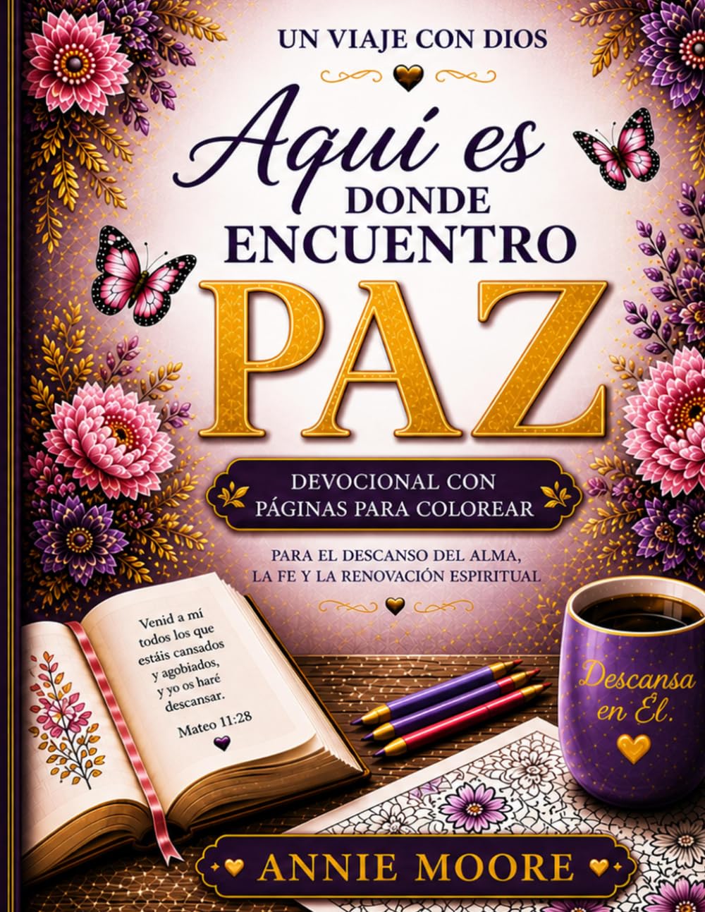 Aquí es Donde Encuentro Paz: Devocional con páginas para colorear