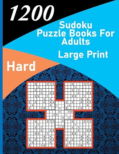 1200 sudoku puzzle book for adults large print hard: big soduko book's puzzles for adult and teen with 1200 collection sodoku hard