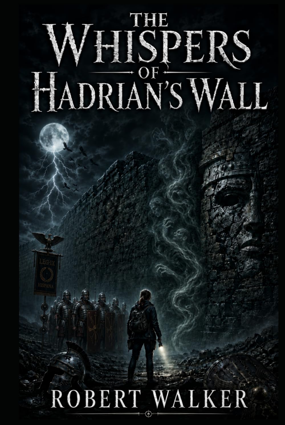 The Whispers of Hadrian's Wall: Uncovering the Dark Secrets of an Ancient Mystery