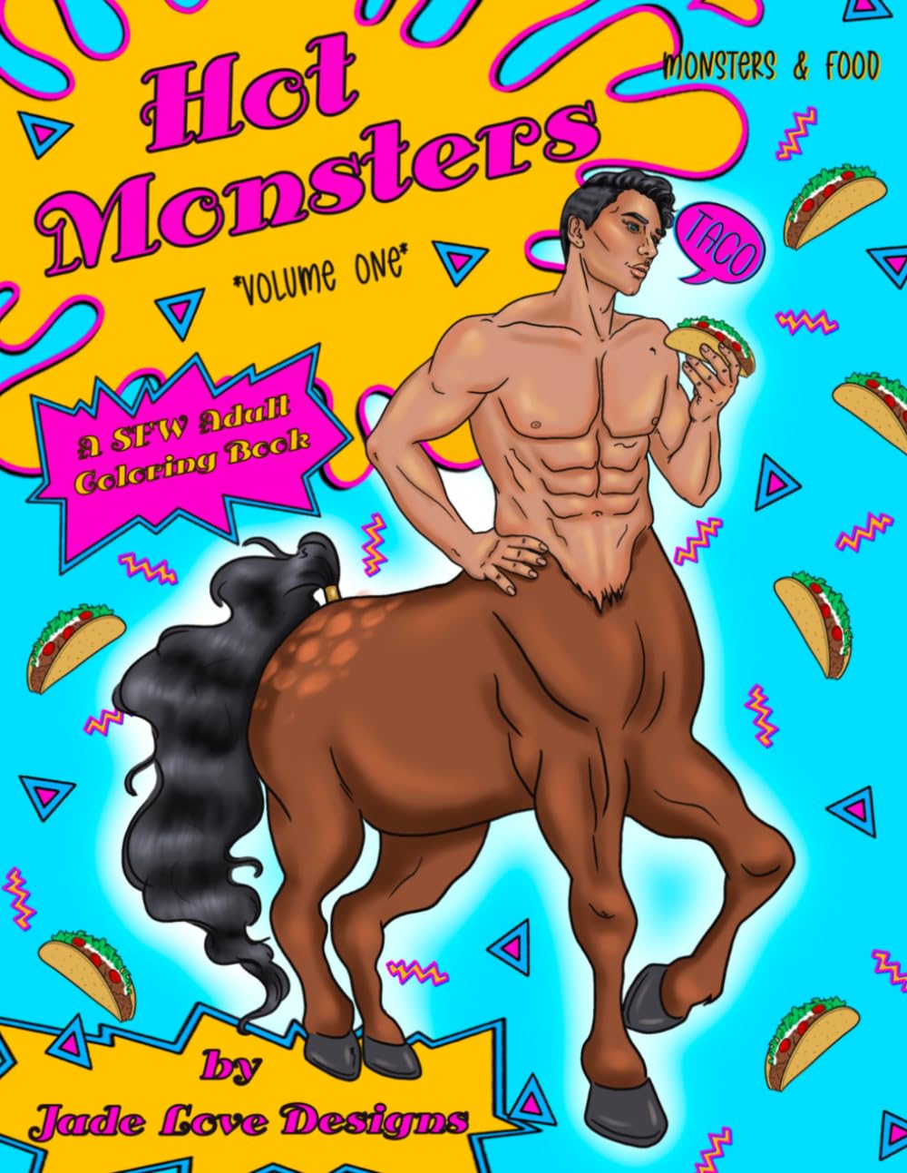 Hot Monsters Volume One: Monsters & Food (The Hot Monsters Series)