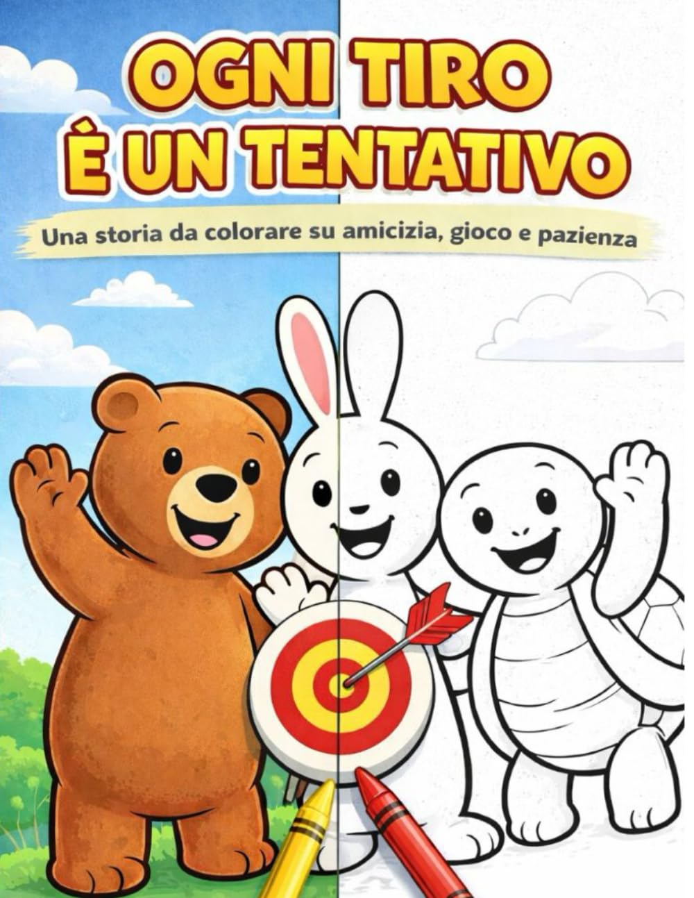 Ogni tiro è un tentativo: Una storia da colorare su amicizia, gioco e pazienza
