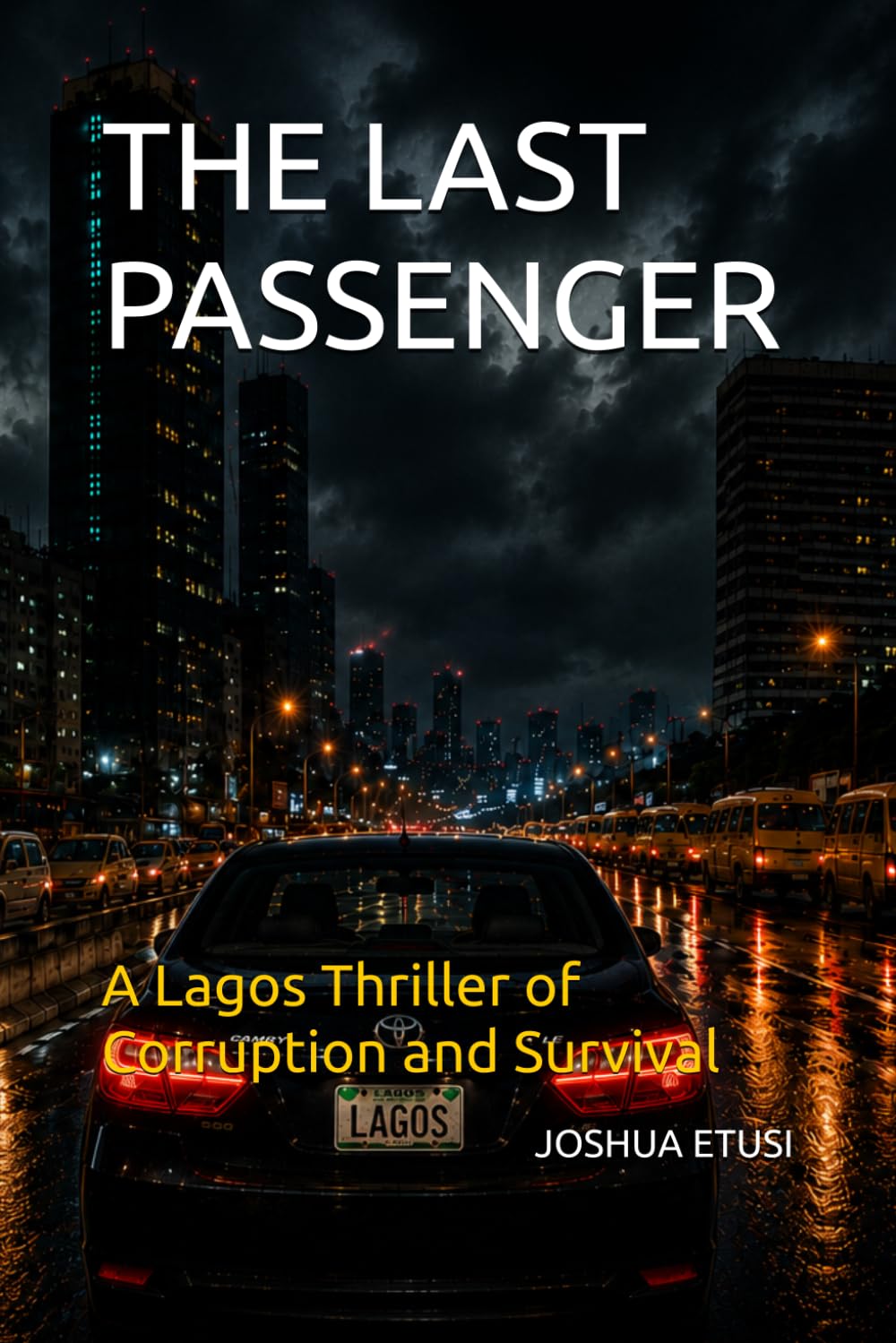 The Last Passenger: A Lagos Thriller of Corruption and Survival