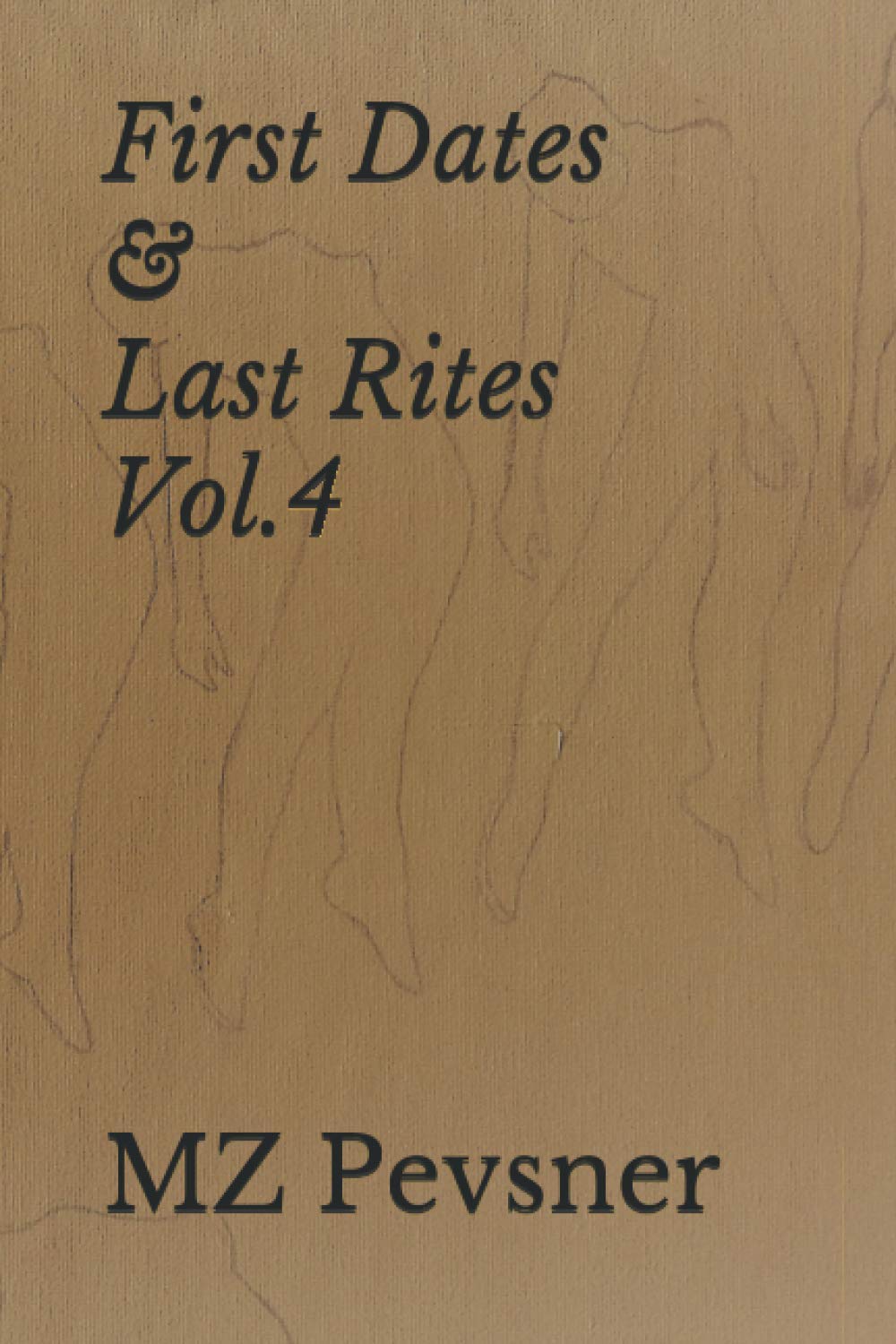 First Dates & Last Rites Vol.4