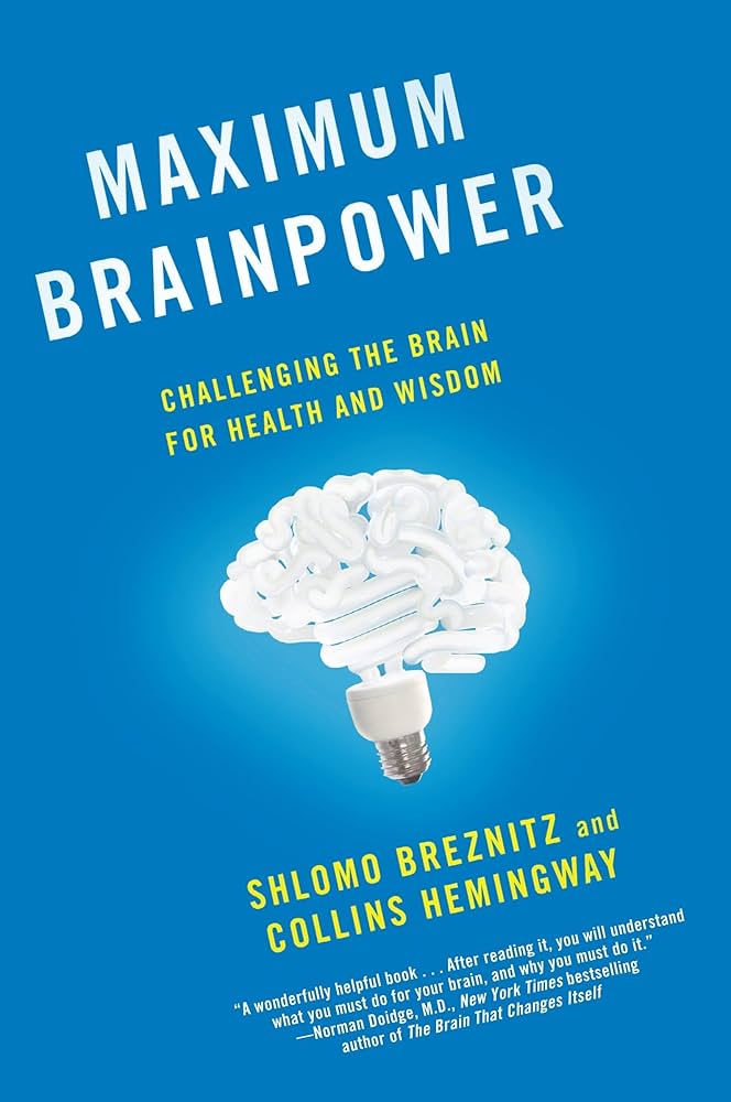 Maximum Brainpower: Challenging the Brain for Health and
