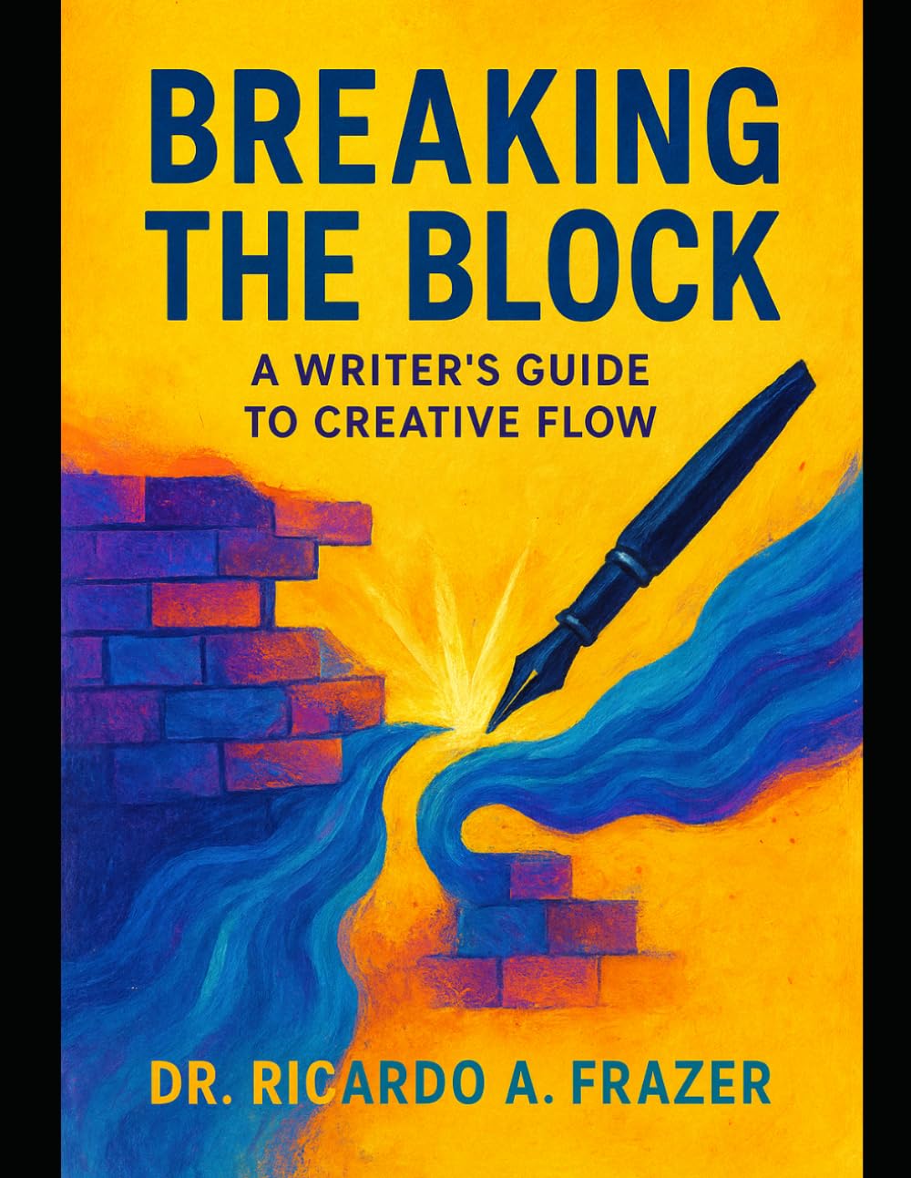 Breaking The Block: A Writer's Guide to Creative Flow