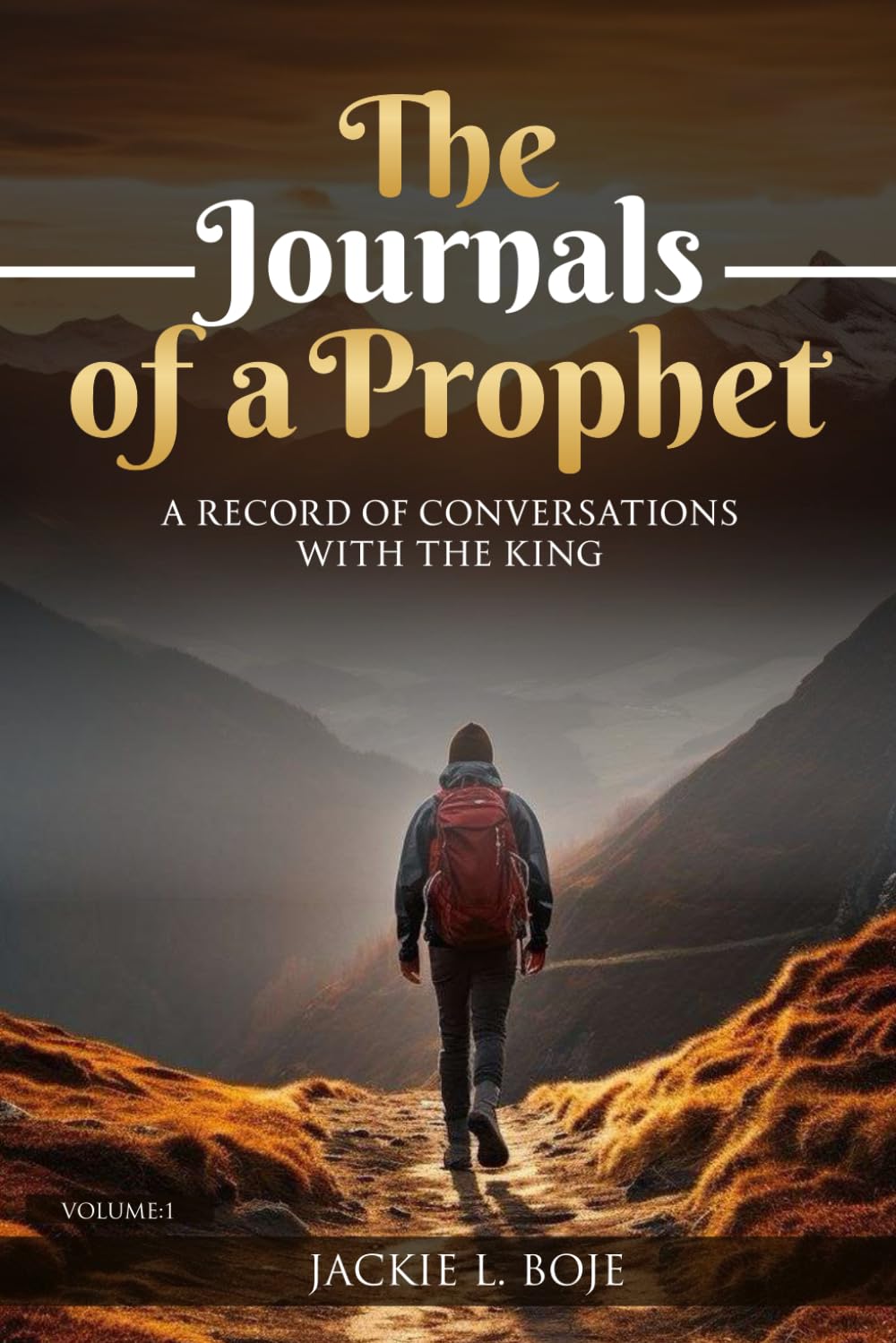 THE JOURNALS OF A PROPHET: A Record of Conversations with the King