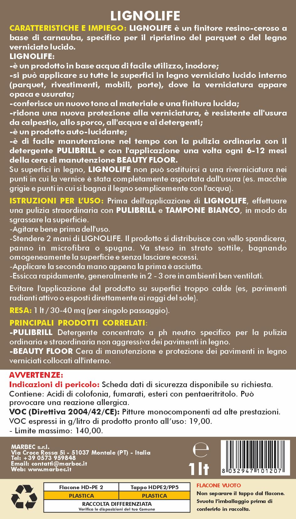 MARBEC LIGNOLIFE 1LT Finitore di recupero per parquet verniciato lucido usurato e opacizzato. Ridona al legno una nuova lucentezza e colore, resistenza ai lavaggi e al calpestio.