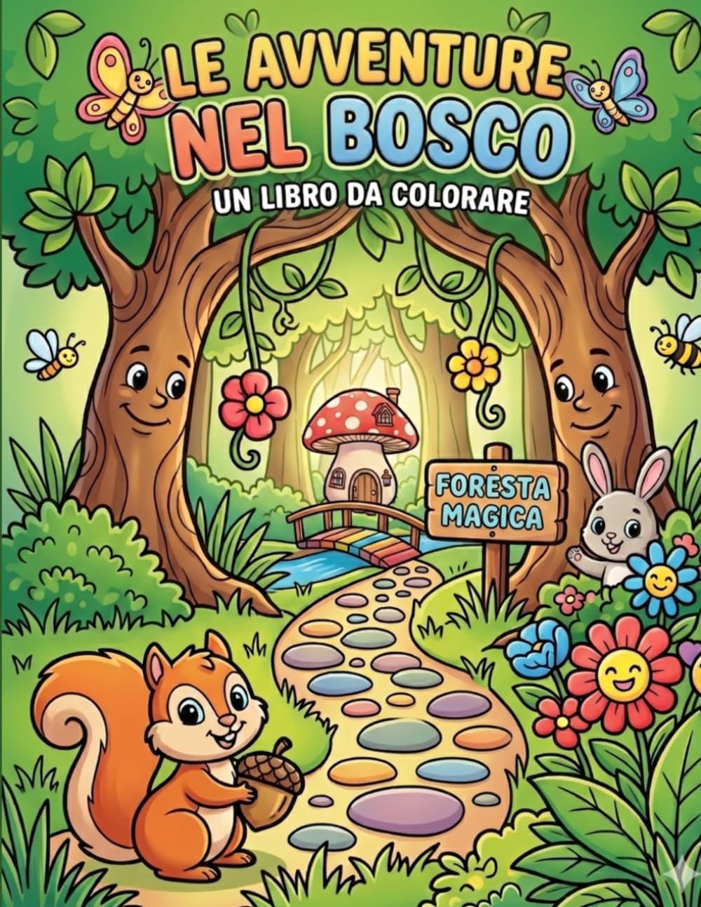 Le Avventure nel Bosco: Libro da colorare per bambini con 15 illustrazioni uniche e attività creativa finale