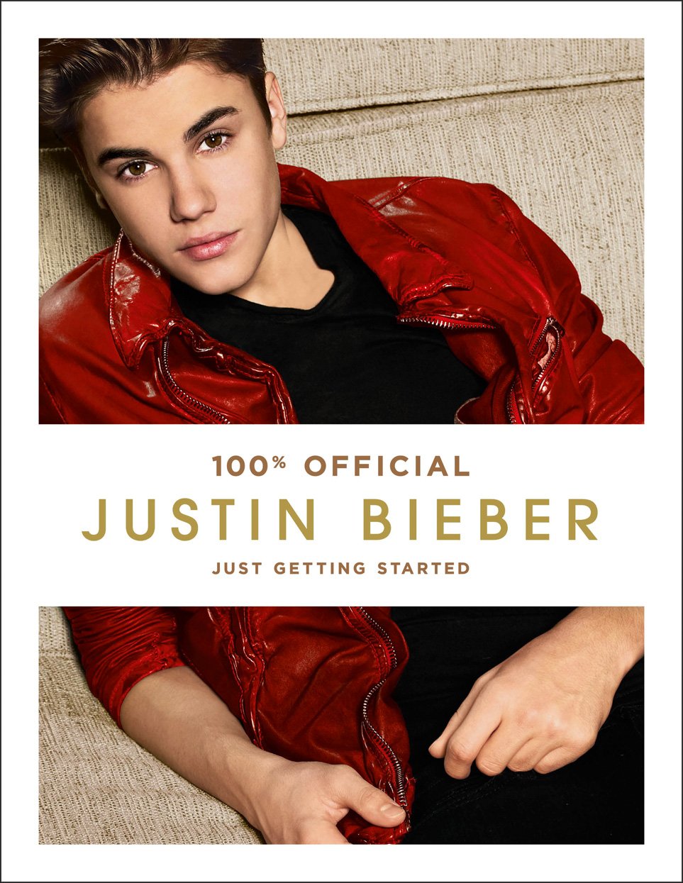Justin Bieber: Just Getting Started (100% Official): A Celebrity Memoir Featuring an Exclusive Backstage Pass