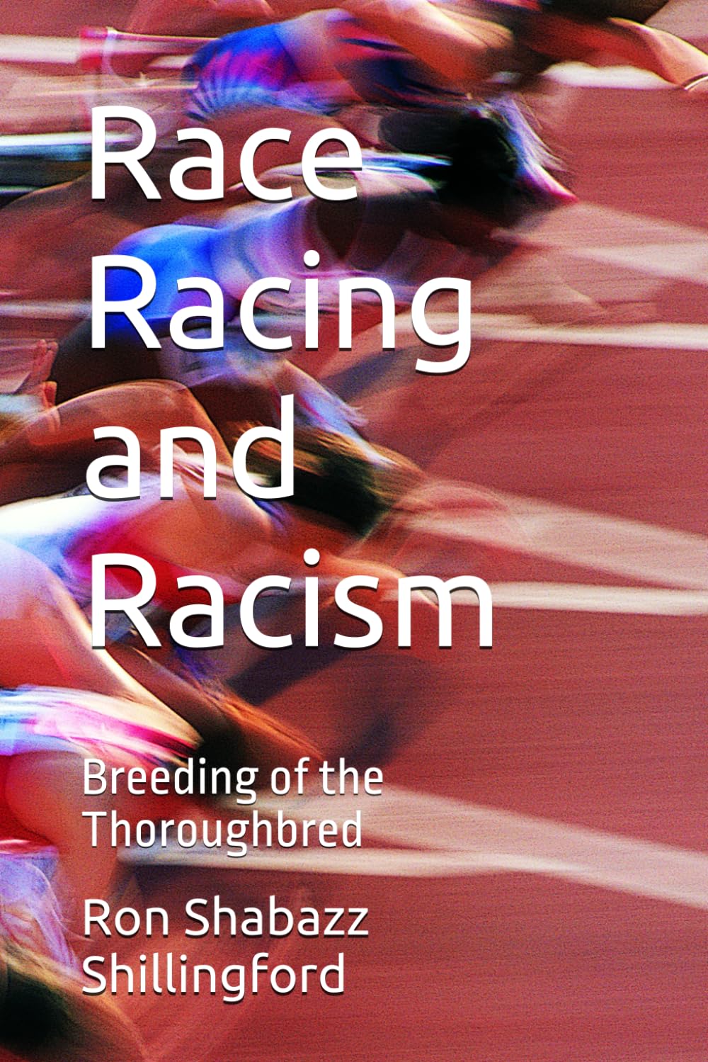 Race Racing and Racism: Breeding of the Thoroughbred