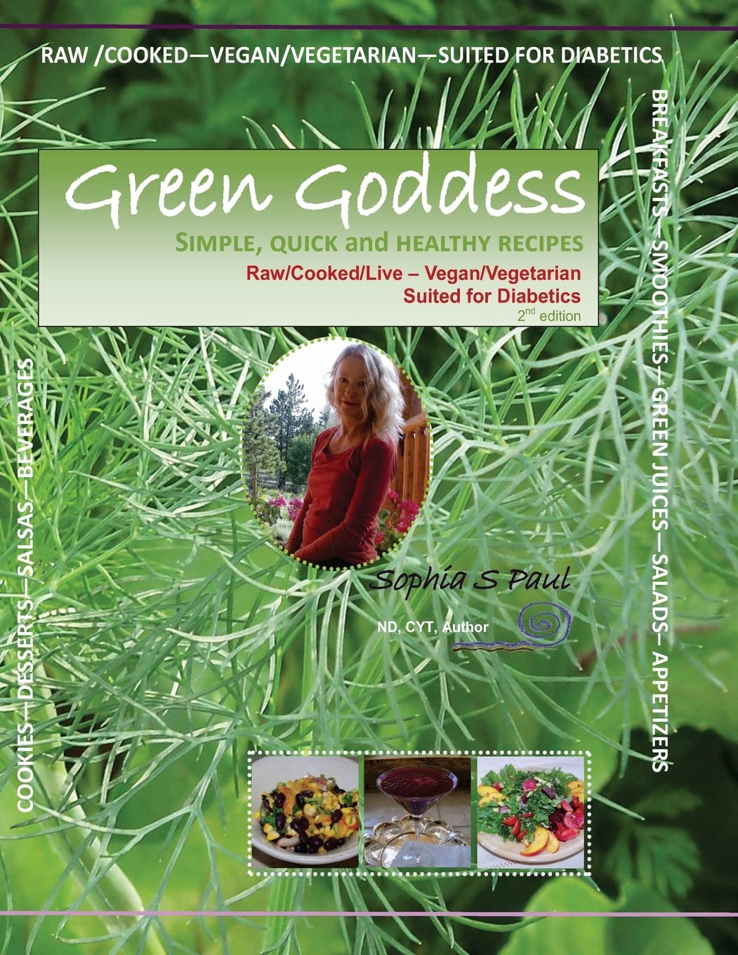 GREEN GODDESS - simple, quick and healthy recipes: Raw/Cooked/Live/Vegan/Vegetarian/Diabetic: Volume 2