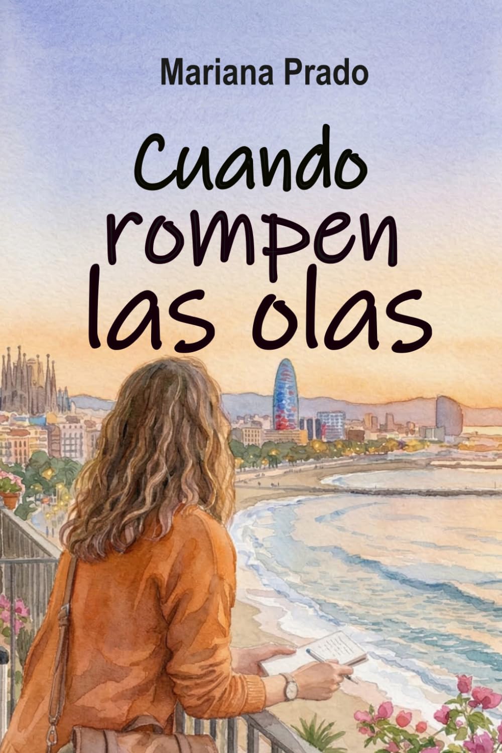 Cuando rompen las olas: Una novela sobre el valor de perseguir los sueños