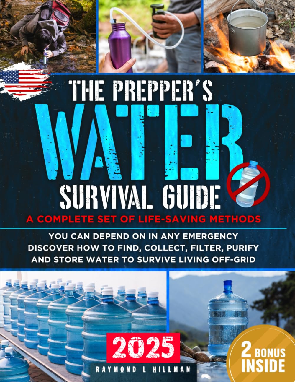 The Prepper's Water Survival Guide: A Complete Set of Life-Saving Methods You Can Depend On in Any Emergency. Discover How to Find, Collect, Filter, Purify and Store Water to Survive Living Off-Grid Paperback – June 2, 2022