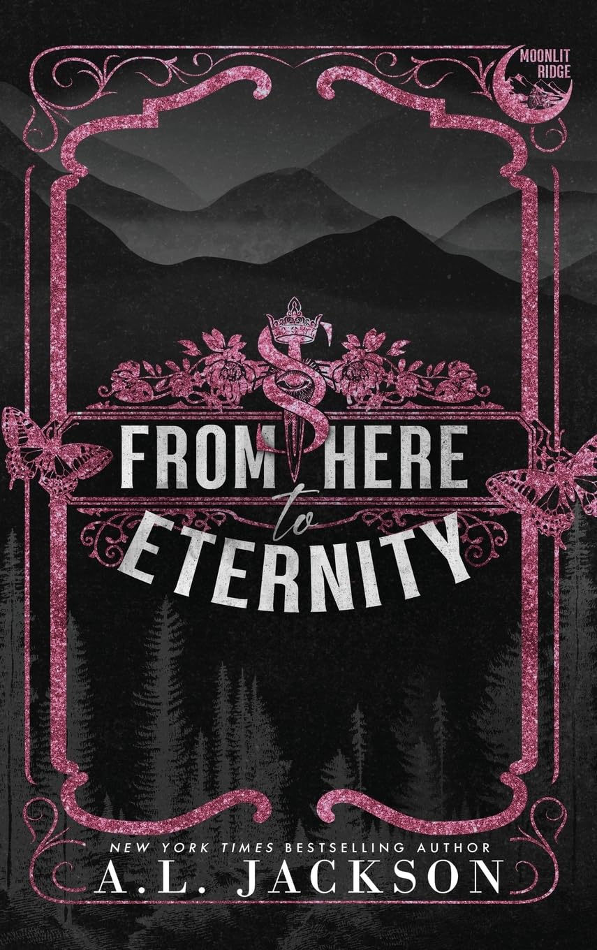 From Here to Eternity (Hardcover): 1 (Moonlit Ridge)