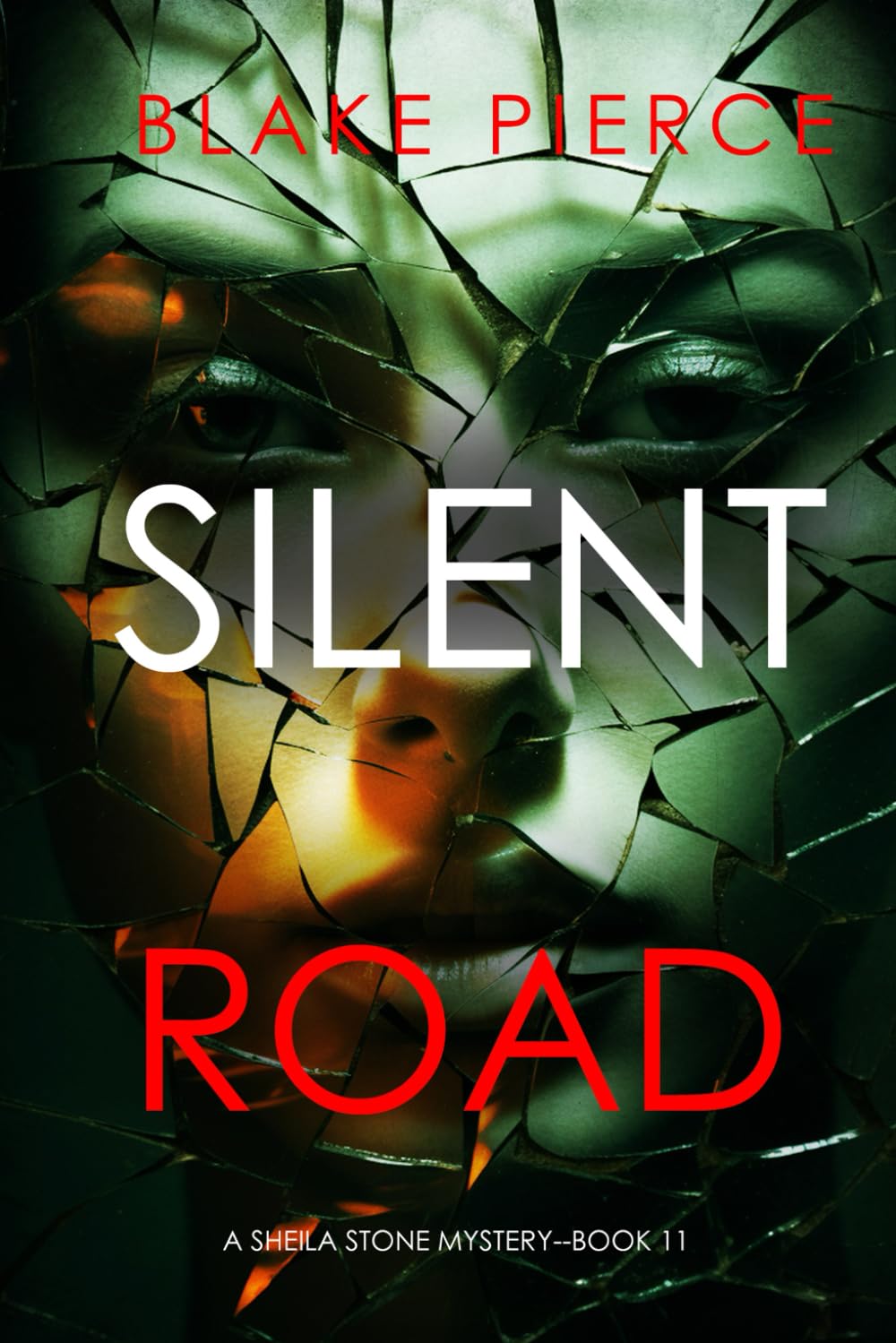 Silent Road (A Sheila Stone Suspense Thriller—Book Eleven)